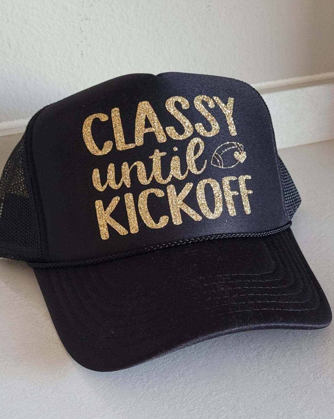 Classy Until Kickoff Trucker Hat Super Bowl