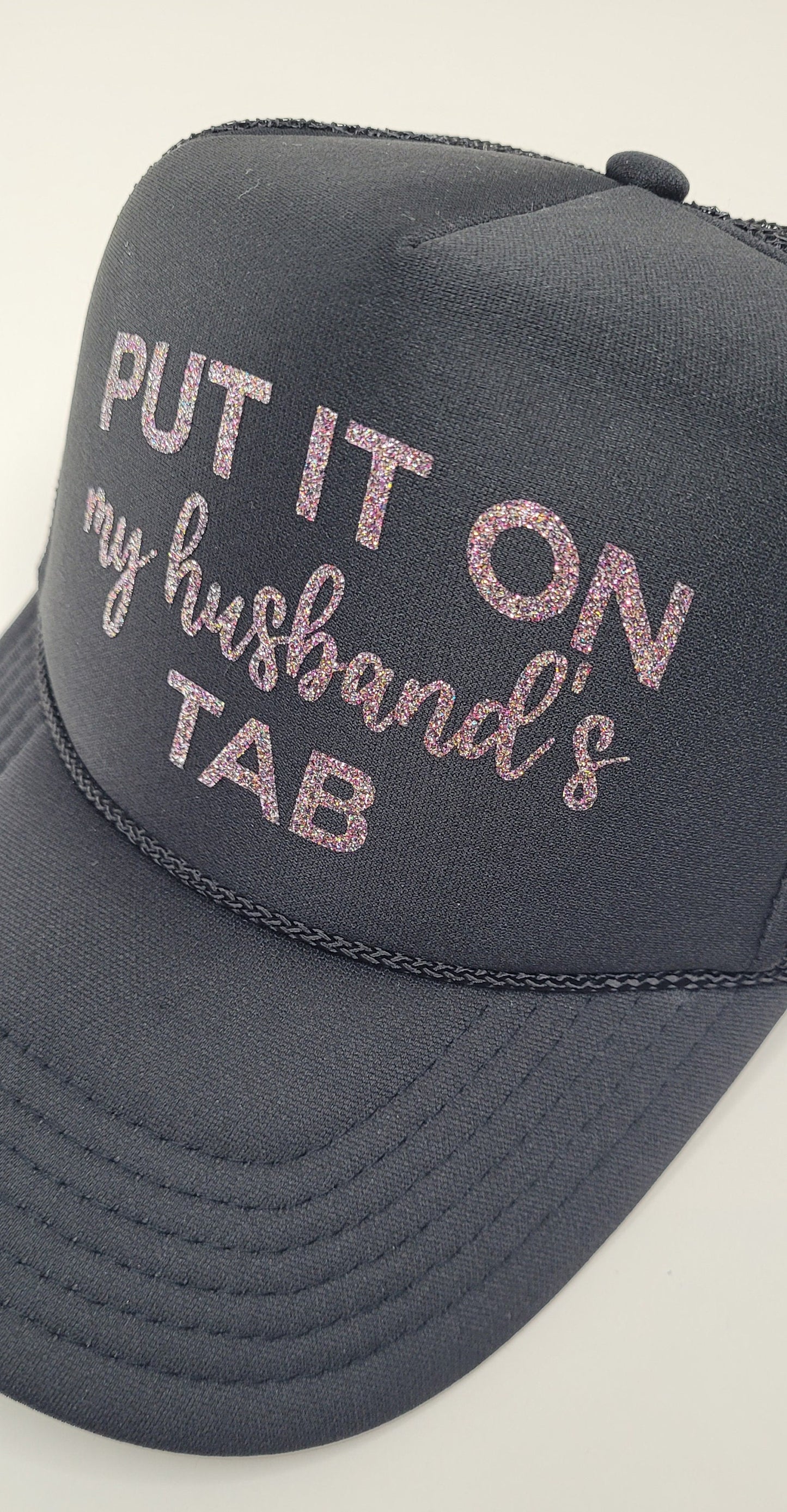 Put it on HIS (Dad/ Husband's) Tab Trucker Hat