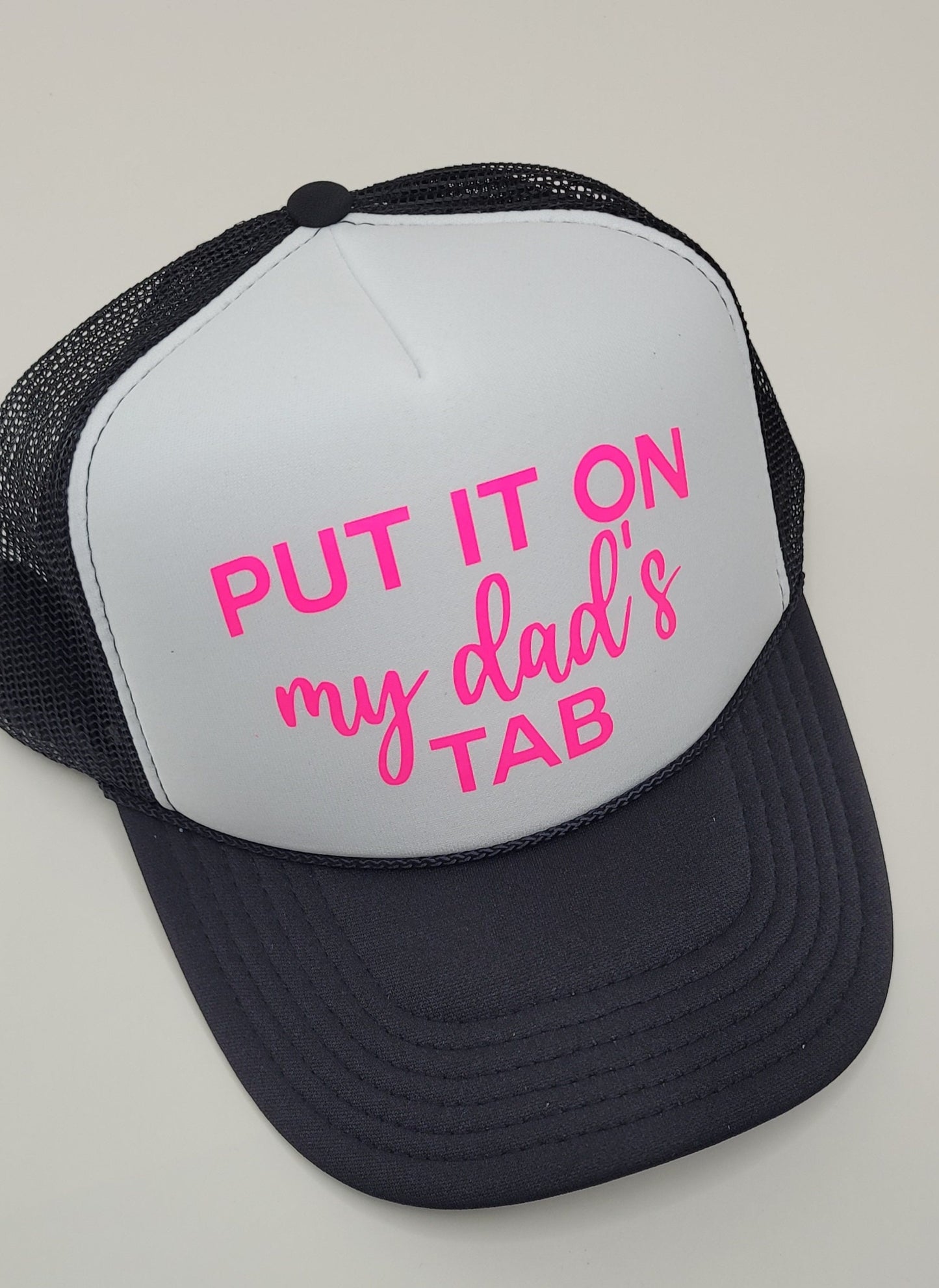Put it on HIS (Dad/ Husband's) Tab Trucker Hat