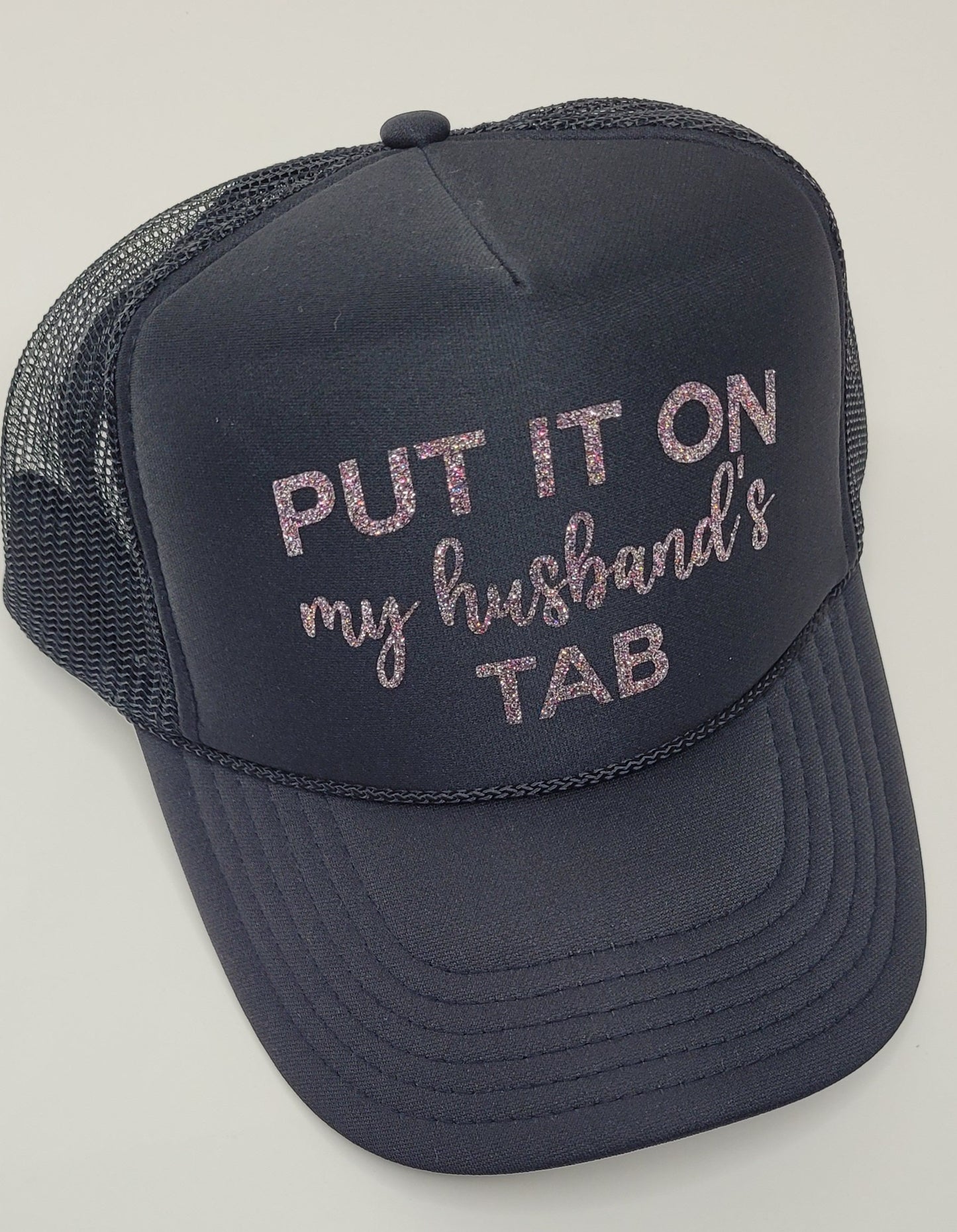 Put it on HIS (Dad/ Husband's) Tab Trucker Hat
