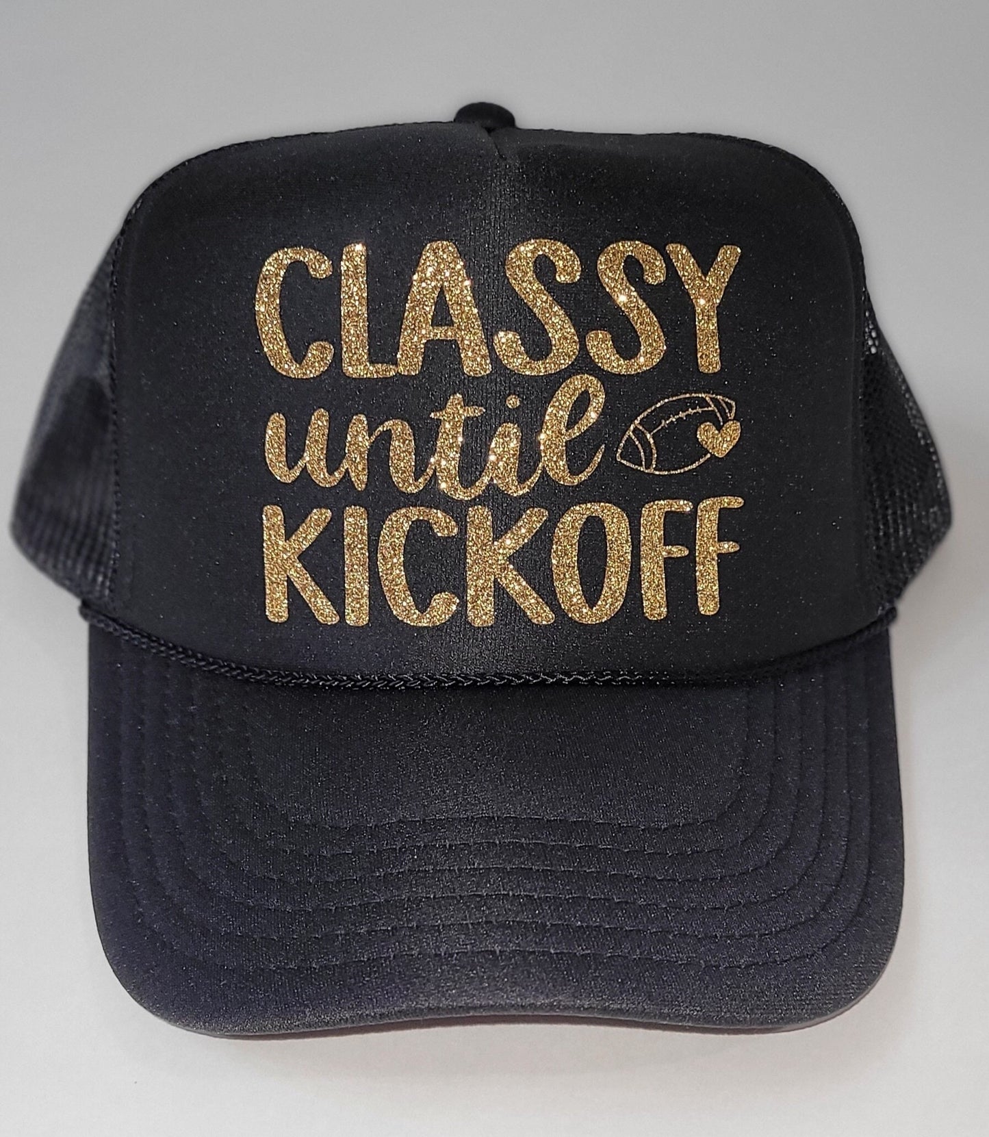 Classy Until Kickoff Trucker Hat Super Bowl