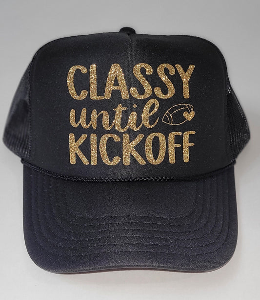 Classy Until Kickoff Trucker Hat Super Bowl