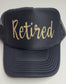Retired Trucker Hat
